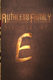 Ruthless Family : Disciples of E Book I cover image
