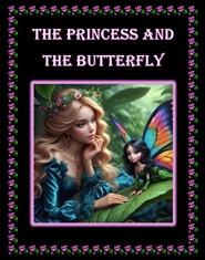 The Princess and The Butterfly cover image