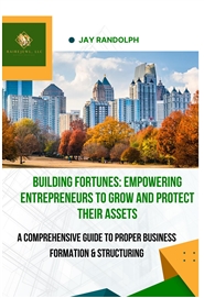 BUILDING FORTUNES: EMPOWERING ENTREPRENEURS TO GROW AND PROTECT THEIR ASSETS cover image