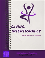 DIDWC Living Intentionally: Daily Wellness Journal cover image