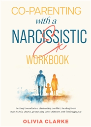 Co-Parenting with a Narcissistic Ex Workbook cover image