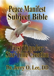 Peace Manifest Subject Bible First Thunder: Star-Time Creation cover image