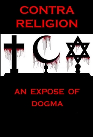 Contra Religion: An Expose of Dogma cover image