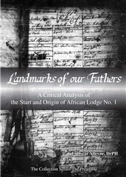 Landmarks of our Fathers: A Critical Analysis of the Start and Origin of African Lodge No. 1 cover image