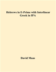 Hebrews in E-Prime with Interlinear Greek in IPA cover image