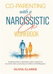 Co-Parenting with a Narcissistic Ex Workbook cover image