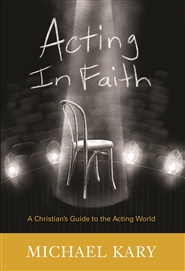 Acting in Faith: A Christian