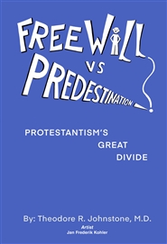 Free Will VS Predestination: Does God Know Your Choices Before You Make Them? cover image