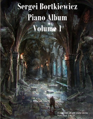 Sergei Bortkiewicz Piano Works Vol 1 cover image