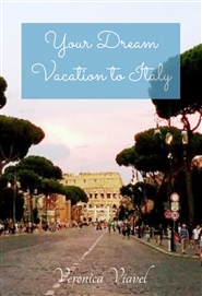 Your Dream Vacation To Italy cover image
