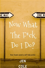 Now What The F*ck Do I Do? cover image