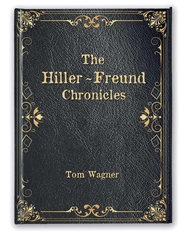 The Hiller ~ Freund Chronicles cover image