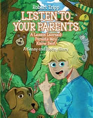 Listen To Your Parents: A Lesson Learned: Parents May Know Best cover image