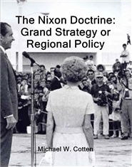 The Nixon Doctrine: Grand Strategy or Regional Policy cover image