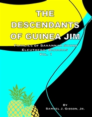 The Descendants of Guinea Jim - Families of Savannah Sound, Eleuthera, Bahamas cover image