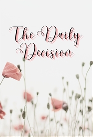 The Daily Decision - Daily Prayer Journal cover image