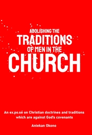 Abolishing the Traditions of Men in the Church cover image