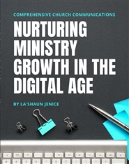 Comprehensive Church Communications: Nurturing Ministry Growth  in the Digital Age cover image