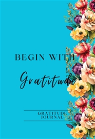 Begin With Gratitude cover image