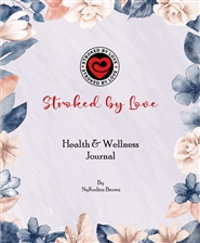 Stroked By Love Health and Wellness Journal cover image