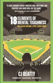 Big League Dreams,  Little League Mind: The 18 Elements of Mental Toughness cover image