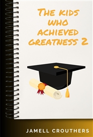 The Kids Who Achieved Greatness 2 cover image