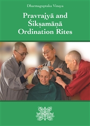 Dharmaguptaka Vinaya Pravrajya and Siksamana Ordination Rites cover image