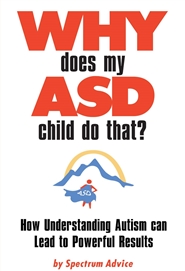 Why Does My ASD Child Do That? cover image