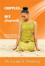 Crippled... But Comfortable: Discover the Key to Being Set Free cover image