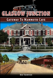 Glasgow Junction: Gateway to Mammoth Cave cover image