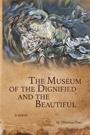 The Museum of the Dignified and the Beautiful cover image