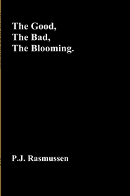 The Good, The Bad, The Blooming. cover image