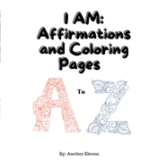 I Am: Affirmations and Coloring Pages  cover image