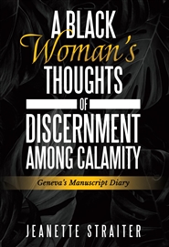 A Black Woman’s Thoughts of Discernment Among Calamity cover image