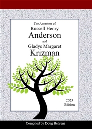The Ancestors of Russell Henry Anderson and Gladys Margaret Krizman cover image