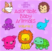 Mini Coloring Book ADORABLE BABY ANIMALS (Volume 2) cover image