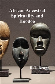 African Ancestral Spirituality and Hoodoo cover image