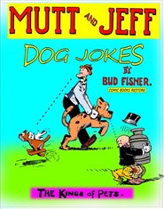 Mutt and Jeff, Dog Jokes:  ... cover image