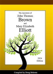 The Ancestors of John Thomas Brown and Mary Elizabeth Elliott cover image