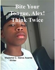 Bite Your Tongue, Alex! cover image