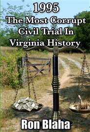 1995 The Most Corrupt Civil Trial In Virginia History cover image