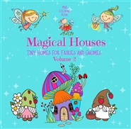 Mini Coloring Book MAGICAL HOUSES Tiny Homes for Fairies and Gnomes (Volume 2) cover image