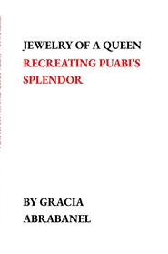 Jewelry of a Queen: Recreating Puabi