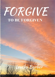 Forgive To Be Forgiven cover image
