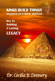 KINGS BUILD THINGS: Discover Your Royal Heritage - Key To building A Lasting Legacy cover image