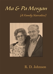Ma & Pa Morgan (A Family Narrative) cover image