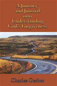 A Journal and Journey into Understanding God’s Forgiveness cover image