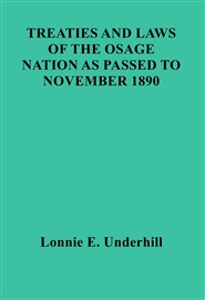 Treaties and Laws of the Osage Nation  as Passed to November 16, 1890 cover image