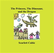 The Princess, The Dinosaur ... cover image