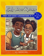 Kids Love Money They Just Don’t Understand It™️ Money Management Edition cover image